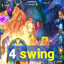 4 swing